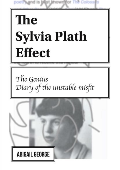 The Sylvia Plath Effect, Abigail George - Paperback - 9781779331397