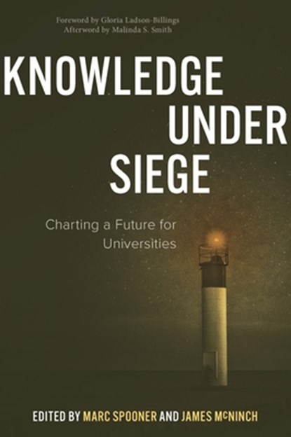 Knowledge Under Siege, Marc (University of Regina) Spooner ; James (University of Regina) McNinch - Paperback - 9781779401243