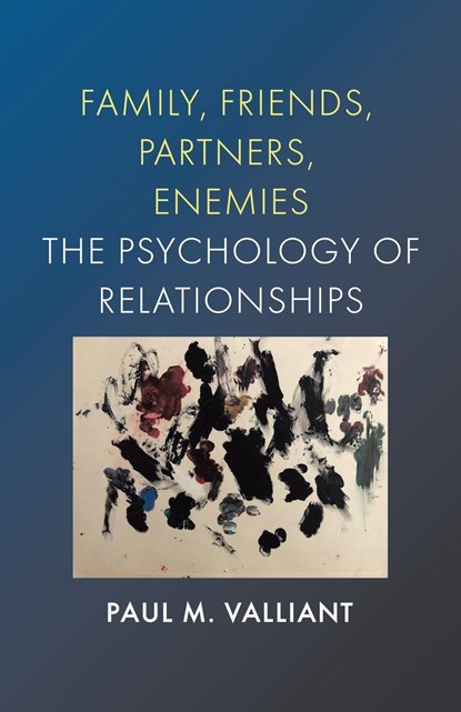 Family, Friends, Partners, Enemies, Paul M. Valliant - Paperback - 9781779410320