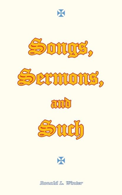 Songs, Sermons, and Such, Ronald L. Winter - Paperback - 9781779414144