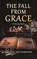 The Fall From Grace, Michael Richardson ; Amy Henson ; John William DeForest - Paperback - 9781779417060