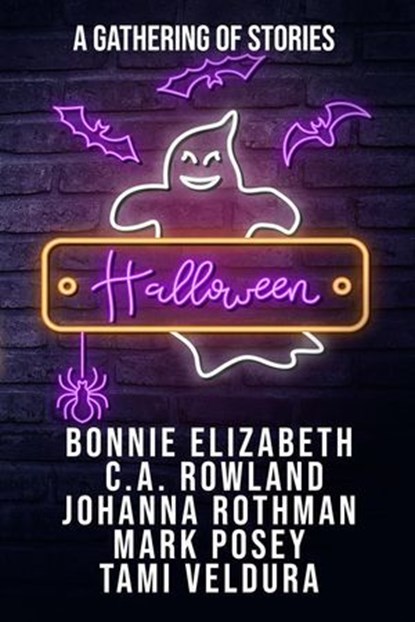 Halloween, Bonnie Elizabeth ; C.A. Rowland ; Johanna Rothman ; Mark Posey ; Tami Veldura - Ebook - 9781779433619