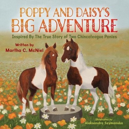 Poppy and Daisy's Big Adventure, Martha C. McNiel ; Aleksandra Szymanska - Paperback - 9781779441317