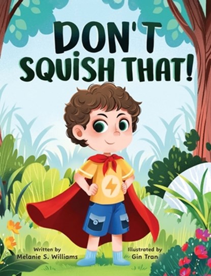 Don't Squish That!, Melanie S. Williams - Gebonden - 9781779441775