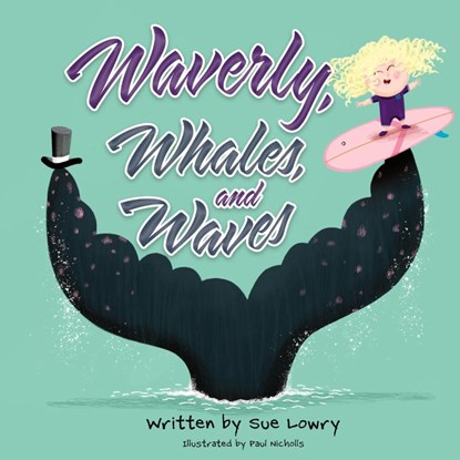 Waverly, Whales, and Waves, Sue Lowry - Gebonden - 9781779442239
