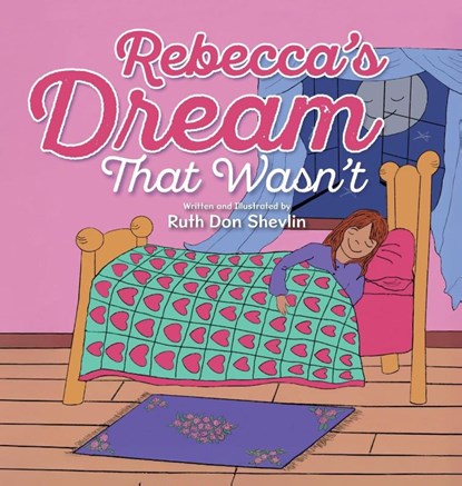 Rebecca's Dream That Wasn't, Ruth Don Shevlin - Gebonden - 9781779442987