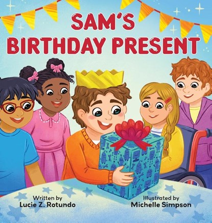 Sam's Birthday Present, Lucie Z. Rotundo - Gebonden - 9781779443434