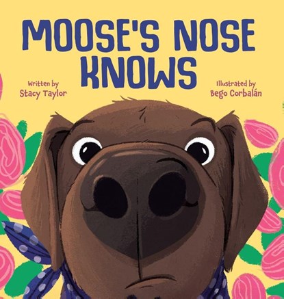 Moose's Nose Knows, Stacy Taylor - Gebonden - 9781779444073