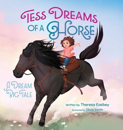 Tess Dreams of a Horse, Theresa Easbey - Gebonden - 9781779444431