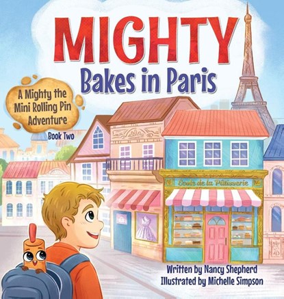 Mighty Bakes in Paris, Nancy Shepherd - Gebonden - 9781779444714