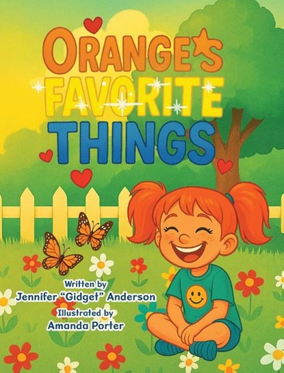 Orange's Favorite Things, Jennifer "Gidget" Anderson - Gebonden - 9781779445247