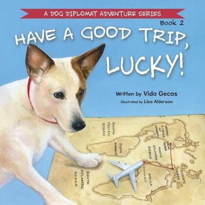 Have a Good Trip, Lucky!, Vida Gecas - Paperback - 9781779445384