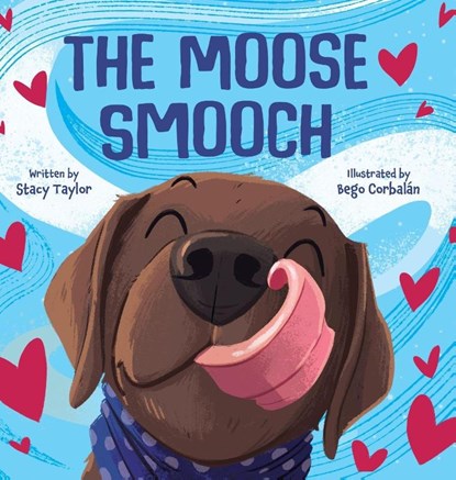 The Moose Smooch, Stacy Taylor - Gebonden - 9781779445889