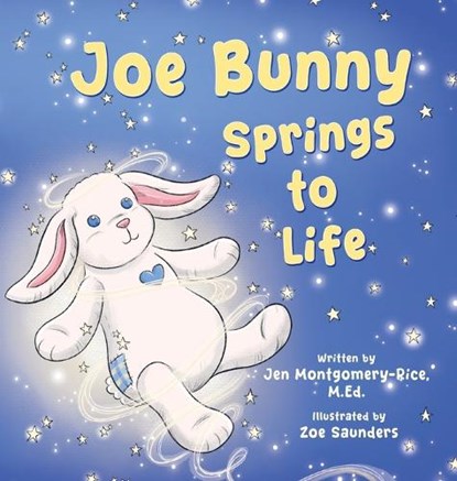 Joe Bunny Springs to Life, M. Ed. Jen Montgomery-Rice - Gebonden - 9781779446060