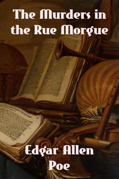 The Murders in the Rue Morgue, Edgar Allen Poe - Paperback - 9781779450104