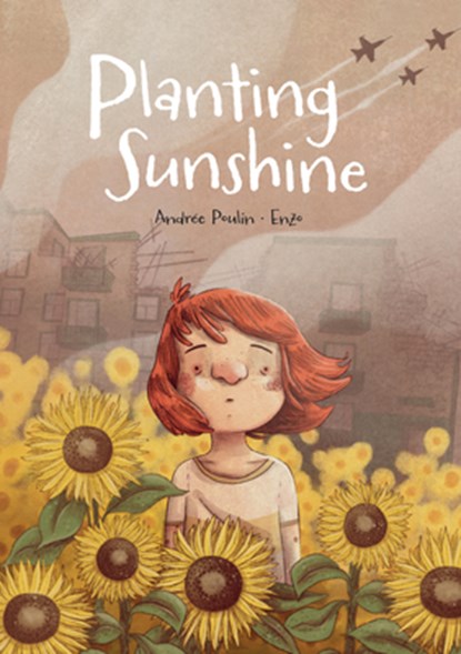 Planting Sunshine, Andrée Poulin - Paperback - 9781779461384