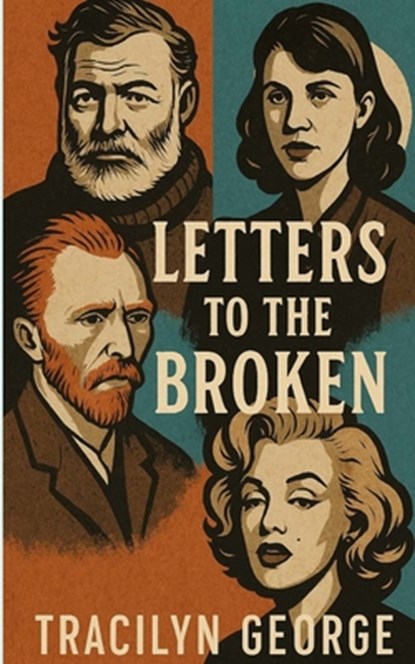 Letters to the Broken, Tracilyn George - Paperback - 9781779487247