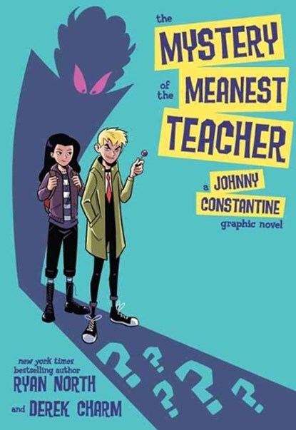 The Mystery of the Meanest Teacher, Ryan North ; Derek Charm - Paperback - 9781779501233