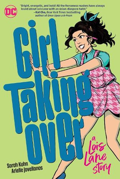 Girl Taking Over: A Lois Lane Story, Sarah Kuhn ; Arielle Jovellanos - Paperback - 9781779507778