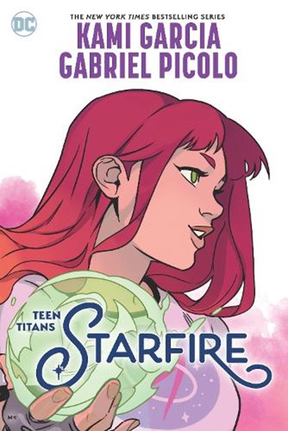 Teen Titans: Starfire, Kami Garcia ; Gabriel Picolo - Paperback - 9781779517999