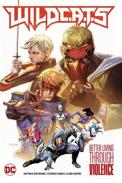 WildC.A.T.s Vol. 1: Better Living Through Violence, Matthew Rosenberg ; Stephen Segovia - Gebonden - 9781779518347