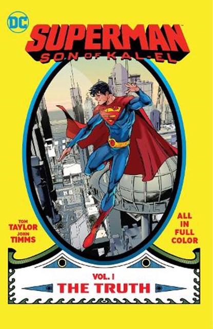 Superman: Son of Kal-El Vol. 1: The Truth, Tom Taylor ; John Timms - Paperback - 9781779520029