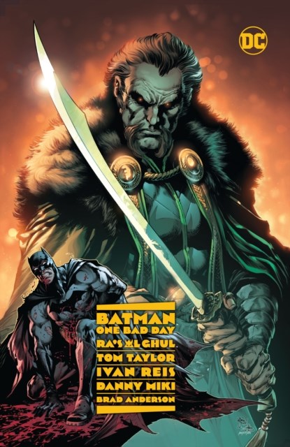 Batman - One Bad Day: Ra's Al Ghul, Tom Taylor ; Ivan Reis - Gebonden - 9781779520616