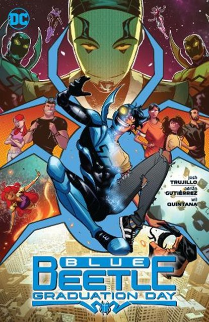Blue Beetle: Graduation Day, Josh Trujillo ; Adrian Gutierrez - Paperback - 9781779523242