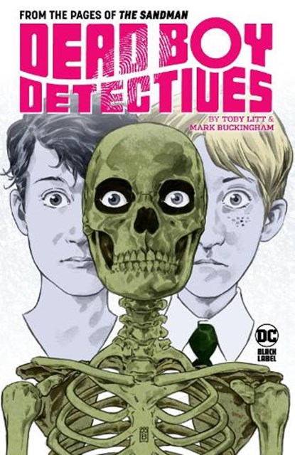 Dead Boy Detectives by Toby Litt & Mark Buckingham, Toby Litt ; Mark Buckingham - Paperback - 9781779524515