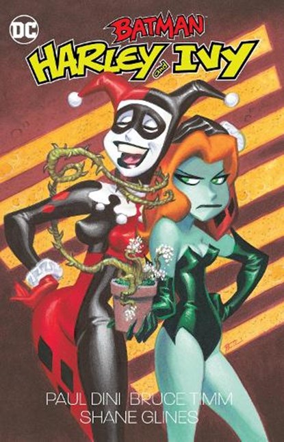 Batman: Harley and Ivy, Paul Dini ; Bruce Timm - Paperback - 9781779526298