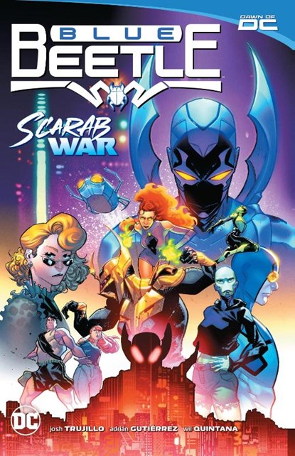 Blue Beetle Vol. 1: Scarab War!, Josh Trujillo ; Adrian Gutierrez Gonzalez - Paperback - 9781779527059