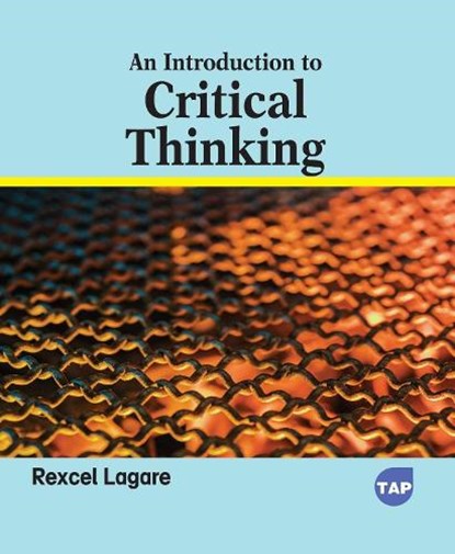 An Introduction to Critical Thinking, Rexcel Lagare - Paperback - 9781779563156
