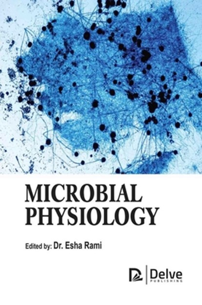 Microbial Physiology, Esha Rami - Gebonden - 9781779563651
