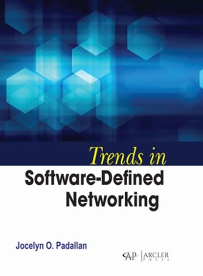 Trends in Software-Defined Networking, Jocelyn O. Padallan - Gebonden - 9781779564160