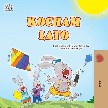 I Love Summer (Polish Children's Book), Shelley Admont ; Danny Shmuilov ; Kidkiddos Books - Paperback - 9781779593078