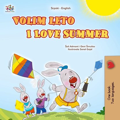 I Love Summer (Serbian English Bilingual Children's Book-Latin Alphabet), Shelley Admont ; Danny Shmuilov ; Kidkiddos Books - Paperback - 9781779596260
