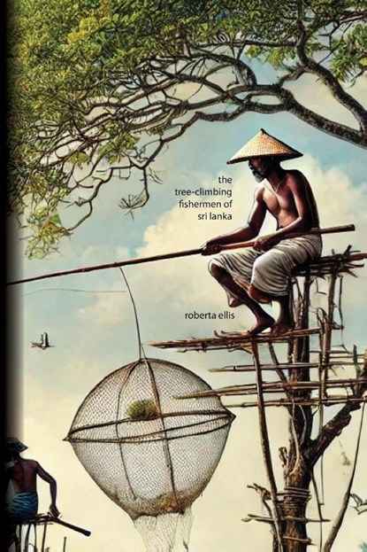 The Tree-Climbing Fishermen of Sri Lanka, Roberta Ellis - Paperback - 9781779611956