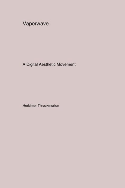 Vaporwave, Herkimer Throckmorton - Paperback - 9781779612267