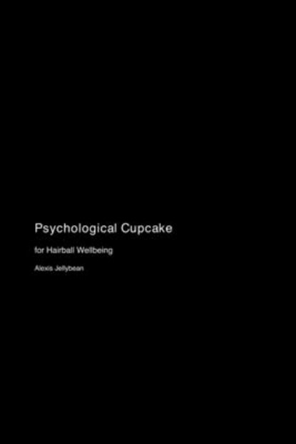 Psychological Cupcake, Alexis Jellybean - Paperback - 9781779617491
