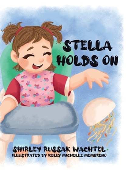 Stella Holds On, Shirley Russak Wachtel - Gebonden - 9781779623508