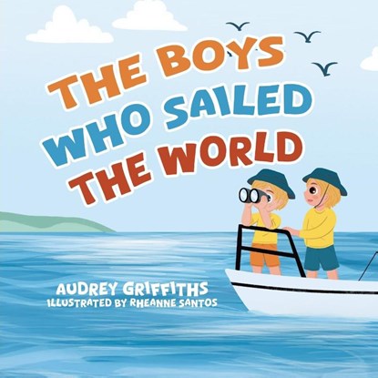 The Boys Who Sailed The World, Audrey Griffiths - Paperback - 9781779627261