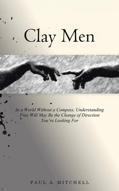 Clay Men, Paul A. Mitchell - Paperback - 9781779627711