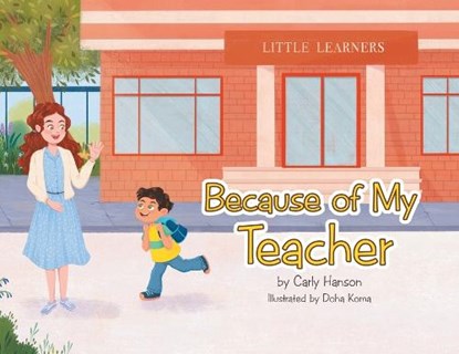 Because of My Teacher, Carly Hanson - Paperback - 9781779627988