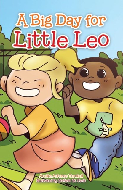 A Big Day for Little Leo, Aneika Asharee Turnbull - Paperback - 9781779628718