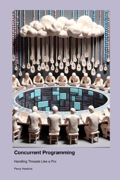 Concurrent Programming, Percy Hawkins - Paperback - 9781779661807