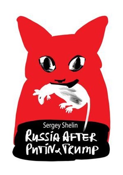 Russia After Putin and Trump, Sergey Shelin - Ebook - 9781779680174