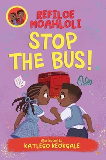 Rorisang & Morena: Stop The Bus, Refiloe Moahloli - Ebook - 9781779991706
