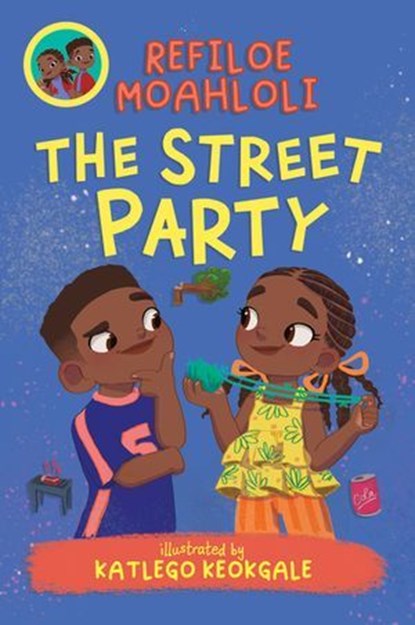 Rorisang & Morena: The Street Party (Book 4), Refiloe Moahloli - Ebook - 9781779991782