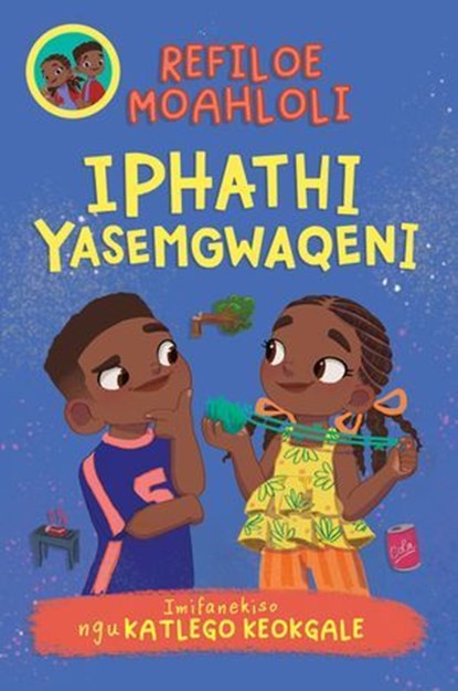 Rorisang & Morena: Iphathi Yasemgwaqeni (Book 4), Refiloe Moahloli - Ebook - 9781779991829