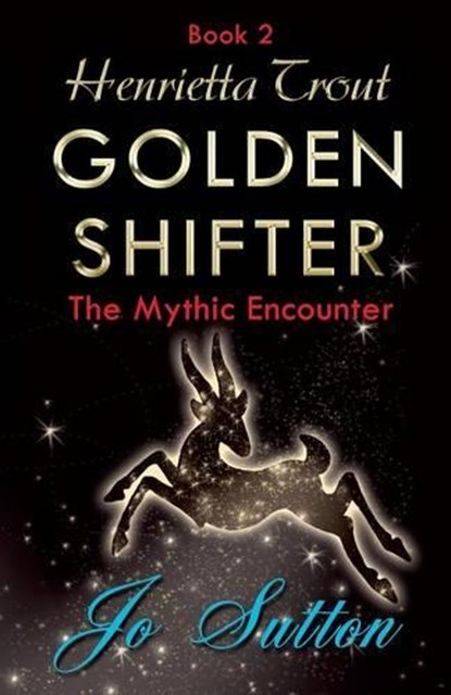 Henrietta Trout, Golden Shifter Book 2, Jo Sutton - Paperback - 9781780038353
